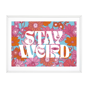 Stay Weird Print