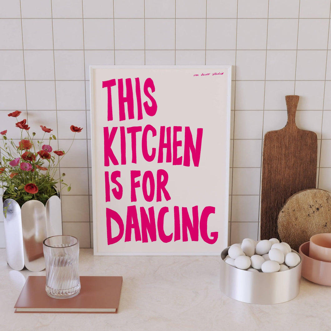 This Kitchen Is For Dancing Print